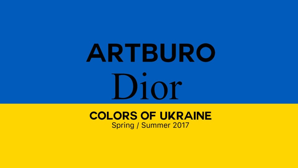 ARTBURO Personalization & DIOR SS17 Colors of Ukraine